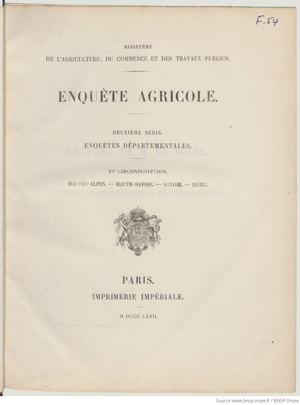 Enquête agricole. 2e série, 25e circonscription, Enquête agricole : Enquêtes départementales. IIe série, 25e circonscription, Hautes-Alpes, Haute-Savoie, Savoie, Isère : [rapport de M. De Voize] / Ministère de l'Agriculture, du commerce et des travaux publics - vue 7 - page NP