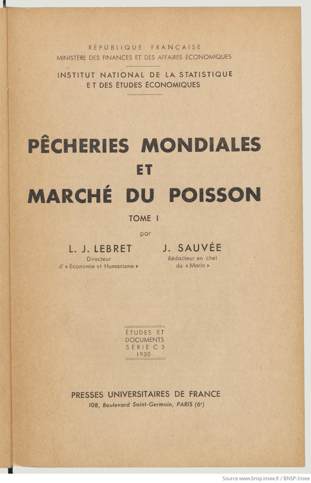 Pêcheries mondiales et marché du poisson. Tome 1. Tome 1 / par L. J. Lebret,... J. Sauvée,... ; [préface par A. Piatier] - vue 7 - page NP