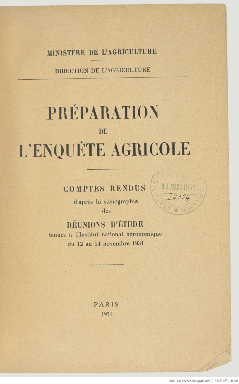 Ministère de l'Agriculture. Direction de l'Agriculture. Préparation de l'enquête agricole. Comptes rendus d'après la sténographie des réunions d'étude tenues à l'Institut national agronomique du 12 au 14 novembre 1931 - vue 5 - page NP