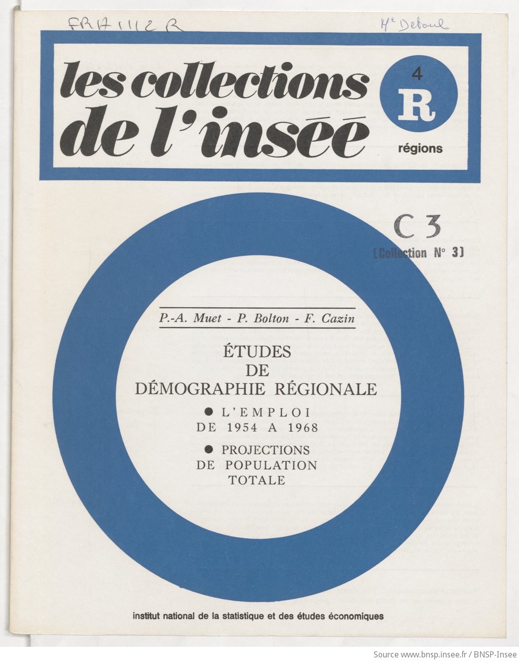 Évolution de l'emploi dans les régions d'après les recensements de 1954, 1962 et 1968 / par Pierre-Alain Muet et Patrick Bolton. Projections de population totale pour les régions et les Z. P. I. U. : résultats sommaires / par François Cazin - vue 1 - page NP