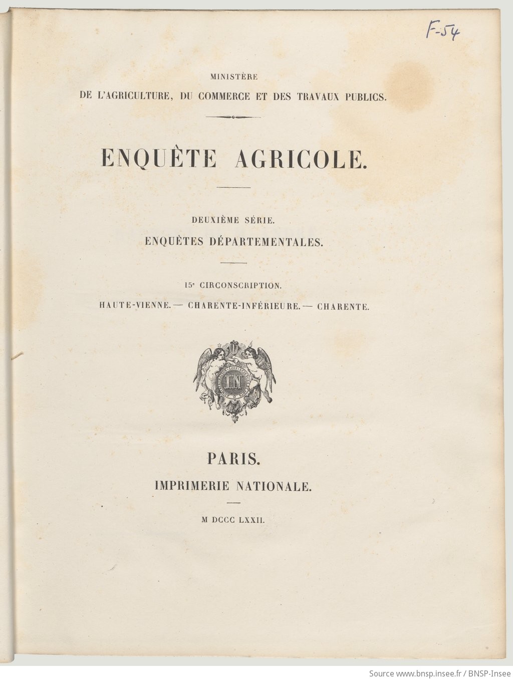 Enquête agricole. 2e série, 15e circonscription, Enquête agricole : Enquêtes départementales. IIe série, 15e circonscription, Haute-Vienne Charente-Inférieure Charente / [rapport de M. André] ; Ministère de l'Agriculture, du commerce et des travaux publics - vue 9 - page NP
