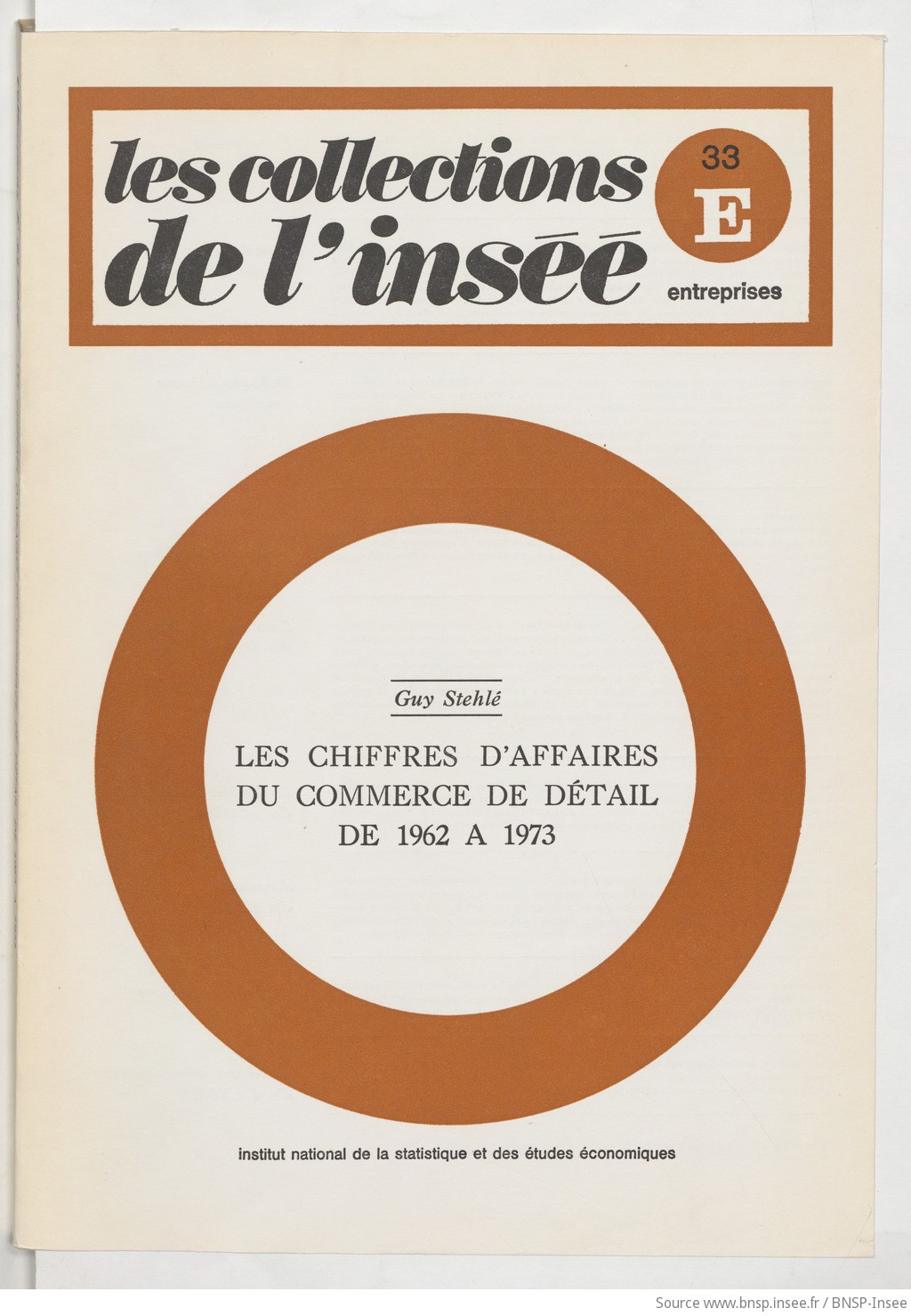 Les chiffres d'affaires du commerce de détail de 1962 à 1973 / Institut national de la statistique et des études économiques ; [rédigé] par Guy Stehlé - vue 1 - page NP