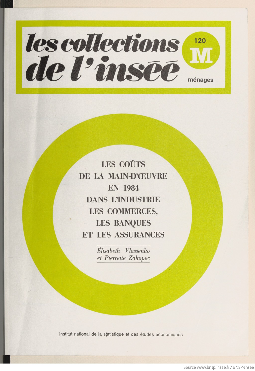 Les coûts de la main d'oeuvre en 1984 dans l'industrie, les commerces, les banques et les assurances / Institut national de la statistique et des études économiques ; [réd. par] Elisabeth Vlassenko et Pierrette Zakopec - vue 1 - page NP