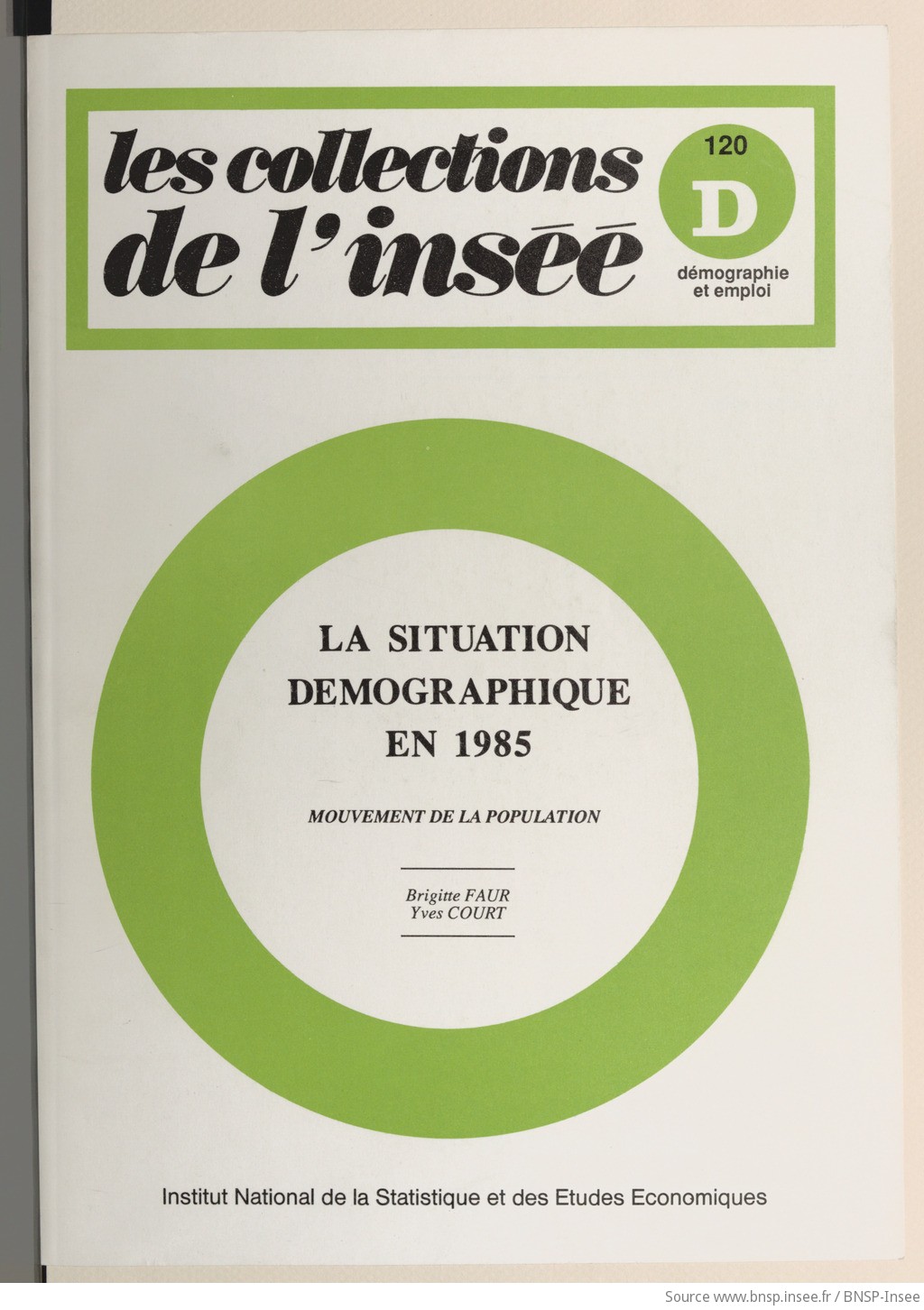 La situation démographique en 1985 : mouvement de la population / Ministère de l'économie, des finances et de la privatisation, Institut national de la statistique et des études économiques ; [réd. par Brigitte Faur et Yves Court] - vue 1 - page NP