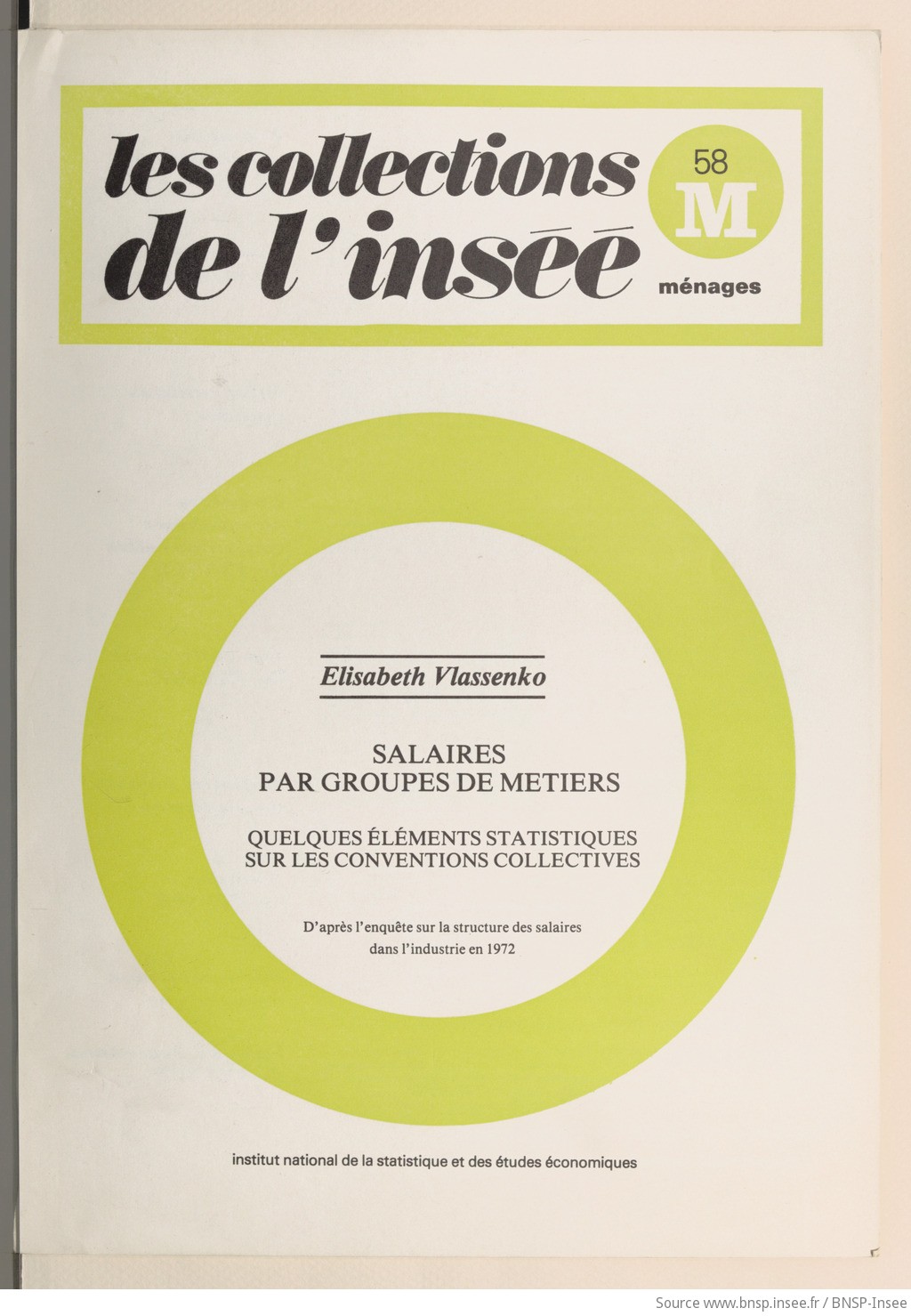 Salaires par groupes de métiers : quelques éléments statistiques sur les conventions collectives (d'après l'enquête sur la structure des salaires dans l'industrie en 1972) / Ministère de l'économie et des finances, Institut national de la statistique et des études économiques ; [rédigé] par Élisabeth Vlassenko - vue 1 - page NP