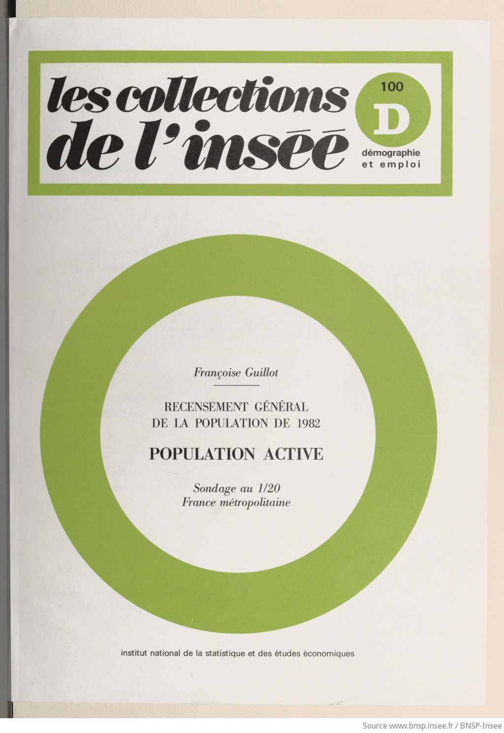 Recensement général de la population de 1982. [1], Recensement général de la population de 1982. Population active / Institut national de la statistique et des études économiques ; [par Françoise Guillot] - vue 1 - page NP