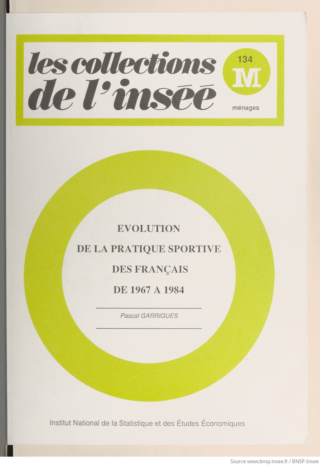 Evolution de la pratique sportive des Français de 1967 à 1984 / Institut national de la statistique et des études économiques ; [par] Pascal Garrigues - vue 1 - page NP