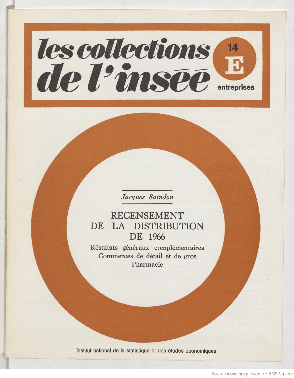 Recensement de la distribution de 1966 : résultats généraux complémentaires, commerces de détail et de gros, pharmacie / Institut national de la statistique et des études économiques ; [rédigé par] Jacques Saindon - vue 1 - page NP