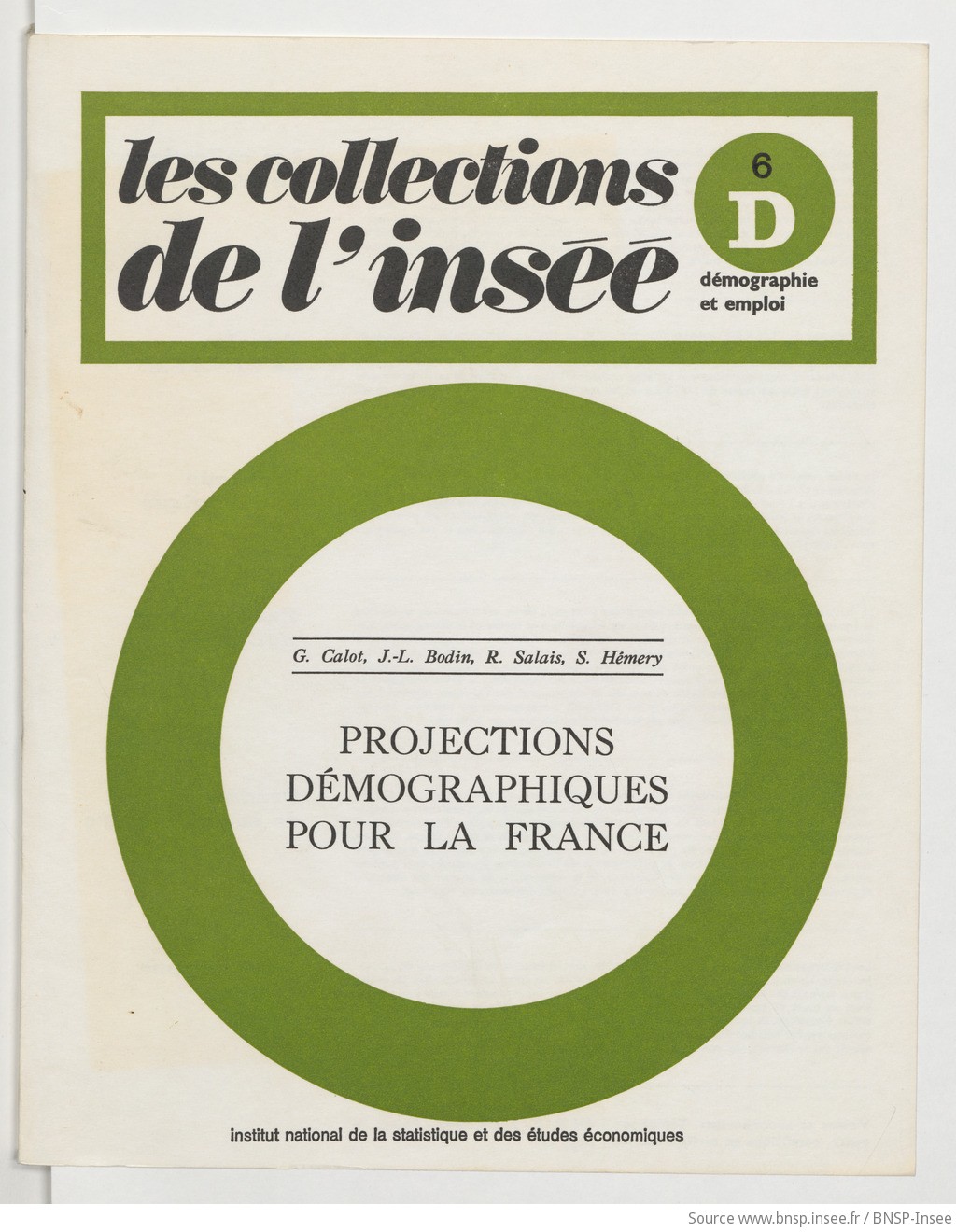 Projections démographiques pour la France . Population totale, population active et scolaire, nombre de ménages, par Gérard Calot, Jean-Louis Bodin, Robert Salais, Solange Hémery - vue 1 - page NP