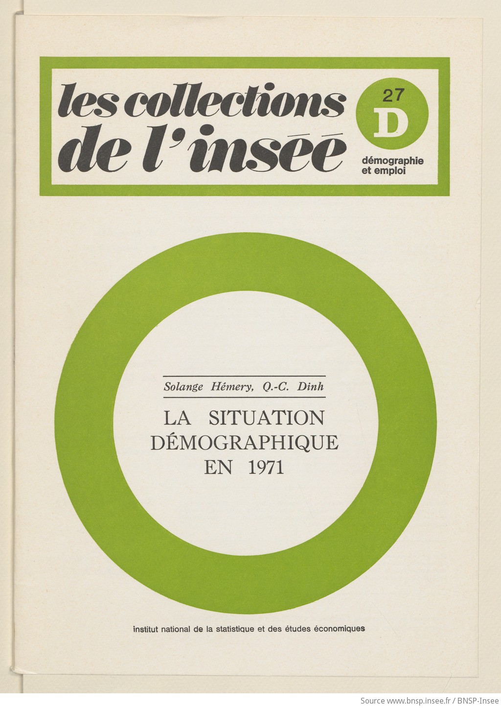 La situation démographique en 1971 / Institut national de la statistique et des études économiques ; [rédigé] par Solange Hémery et Q. C. Dinh - vue 1 - page NP