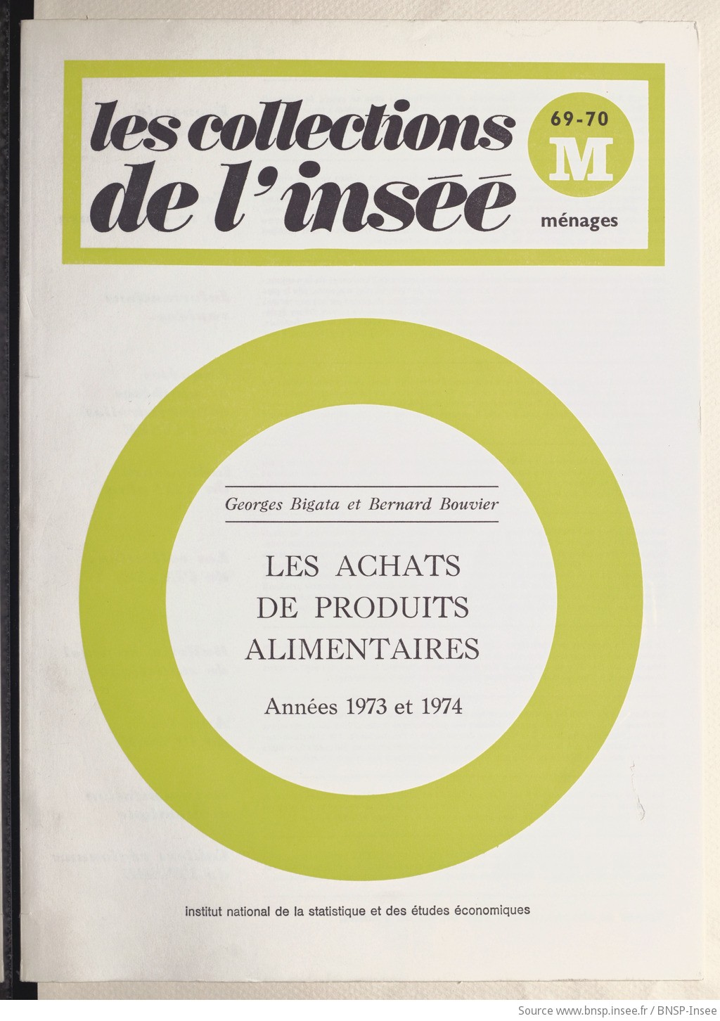 Les Achats de produits alimentaires : années 1973 et 1974 / Institut national de la statistique et des études économiques ; [rédigé par] Georges Bigata et Bernard Bouvier - vue 1 - page NP