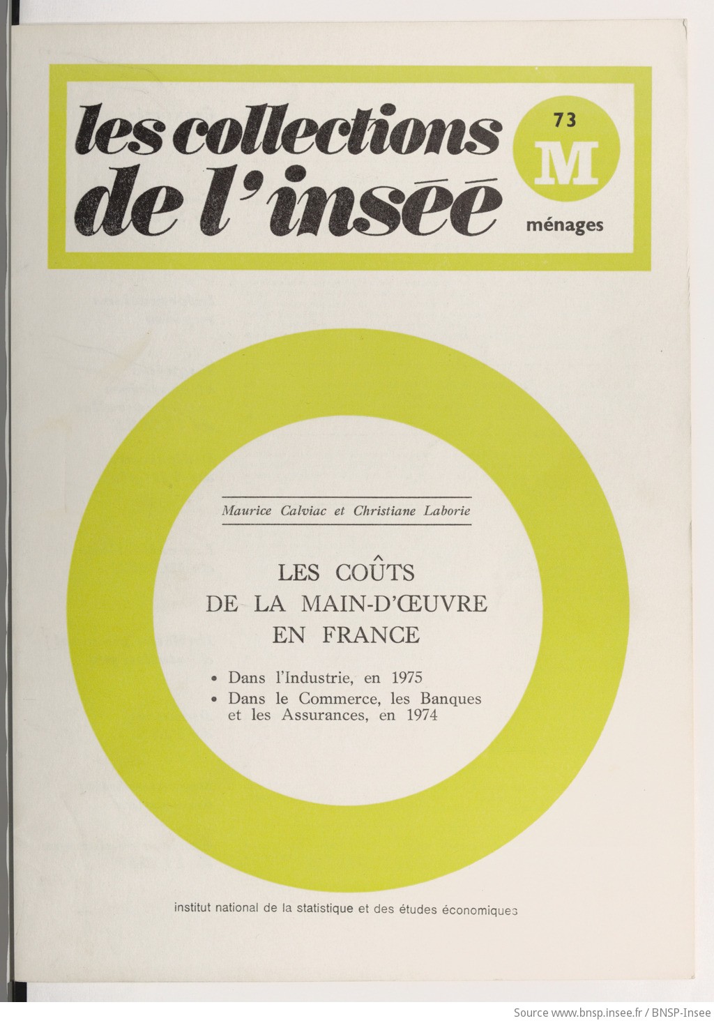 Les Coûts de la main-d'œuvre en France : dans l'industrie en 1975, dans le commerce, les banques et les assurances en 1974 / Institut national de la statistique et des études économiques ; [rédigé par] Maurice Calviac et Christiane Laborie - vue 1 - page NP