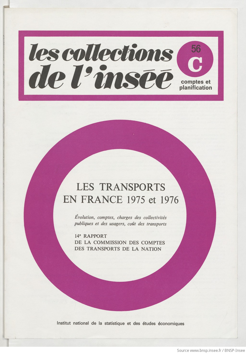 Les Transports en France 1975 et 1976 : évolution, comptes, charges des collectivités publiques et des usagers, coût des transports : 14e rapport / de la Commission des comptes des transports de la nation ; Institut national de la statistique et des études économiques ; S.A.E.I. [Service des affaires économiques et internationales] - vue 1 - page NP