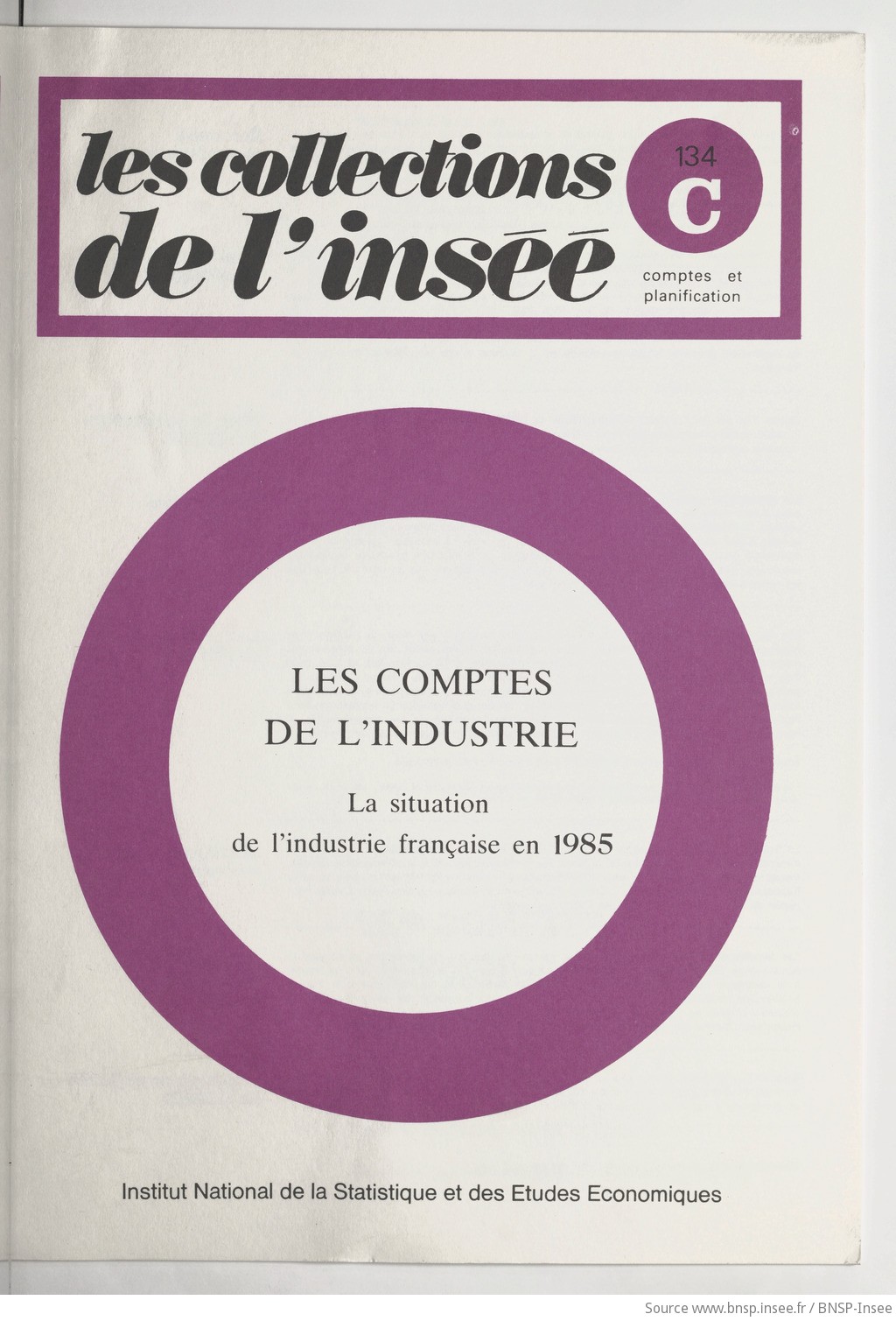 Les Comptes de l'industrie. La situation de l'industrie française en 1985 / Ministère de l'économie, des finances et de la privatisation, Institut national de la statistique et des études économiques ; [réd. par Jacques Magniez] - vue 1 - page NP