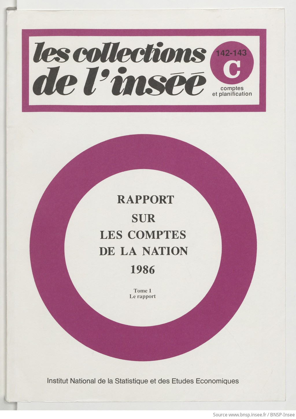 Rapport sur les comptes de la nation 1986. Tome 2 : comptes et indicateurs économiques / Ministère de l'économie, des finances et de la privatisation, Institut national de la statistique et des études économiques - vue 1 - page NP