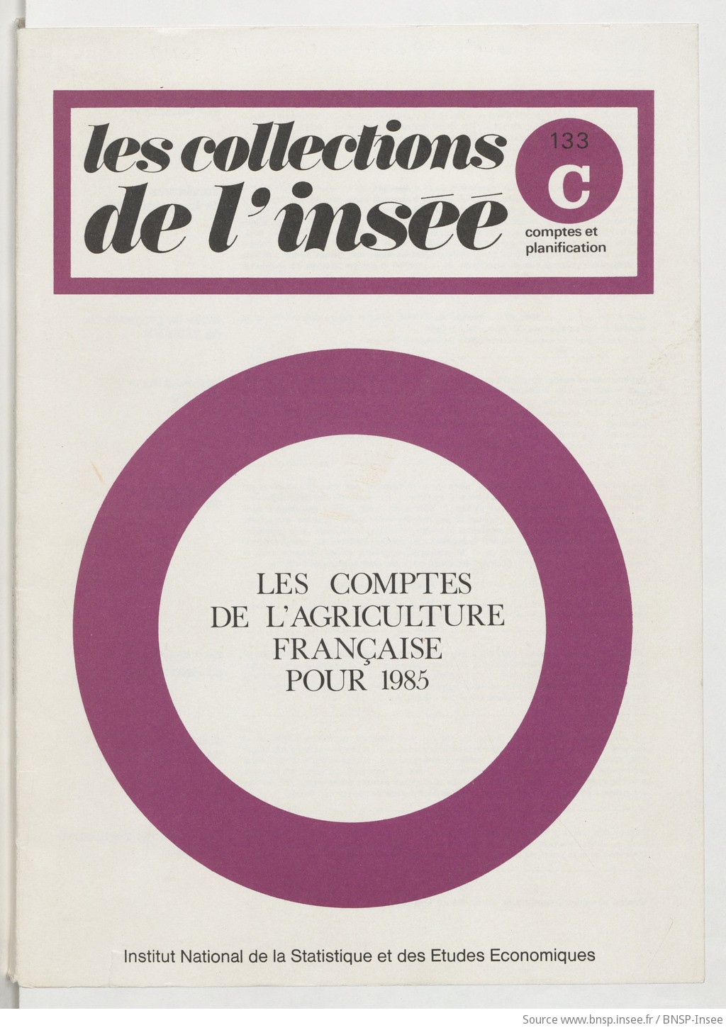 Les Comptes de l ́agriculture française pour 1985 / Institut national de la statistique et des études économiques ; [présenté par Joël Allain] ; [préparé par Jacques Ho Ta Khanh, Lucien Pollina, Hélène Langin et Denise Eneau,...] - vue 1 - page NP