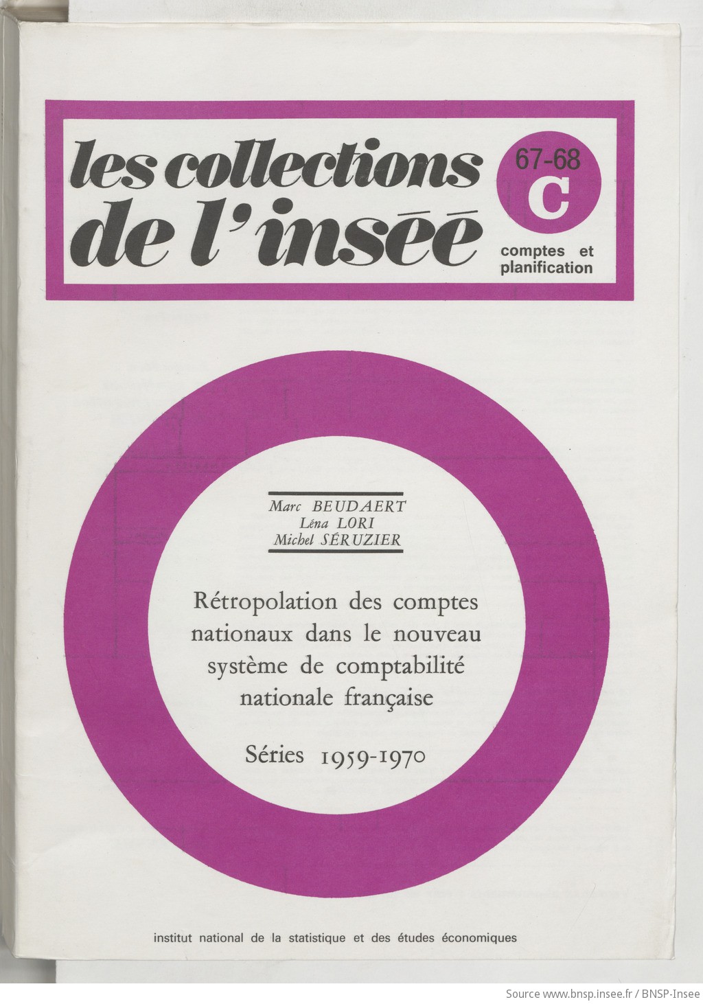 Rétropolation des comptes nationaux dans le nouveau système de comptabilité nationale française : séries 1959-1970 / Institut national de la statistique et des études économiques ; [rédigé par] Marc Beudaert, Léna Lori, Michel Séruzier - vue 1 - page NP